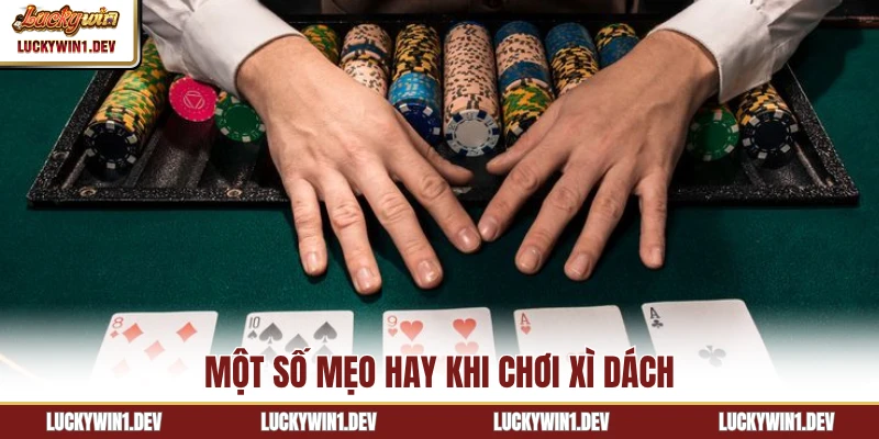 Một số mẹo hay khi chơi xì dách